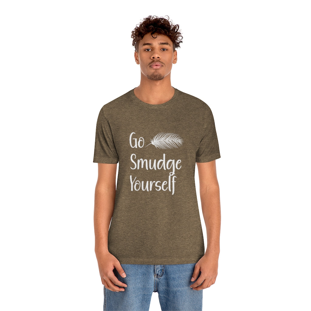 Go Smudge Yourself Funny Tee Shirt, Witch Shirt, Unisex Jersey Short Sleeve Tee, Womens Bella Canvas T-Shirt