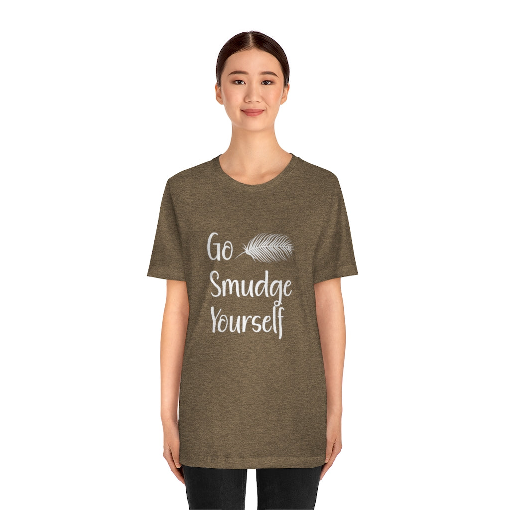 Go Smudge Yourself Funny Tee Shirt, Witch Shirt, Unisex Jersey Short Sleeve Tee, Womens Bella Canvas T-Shirt