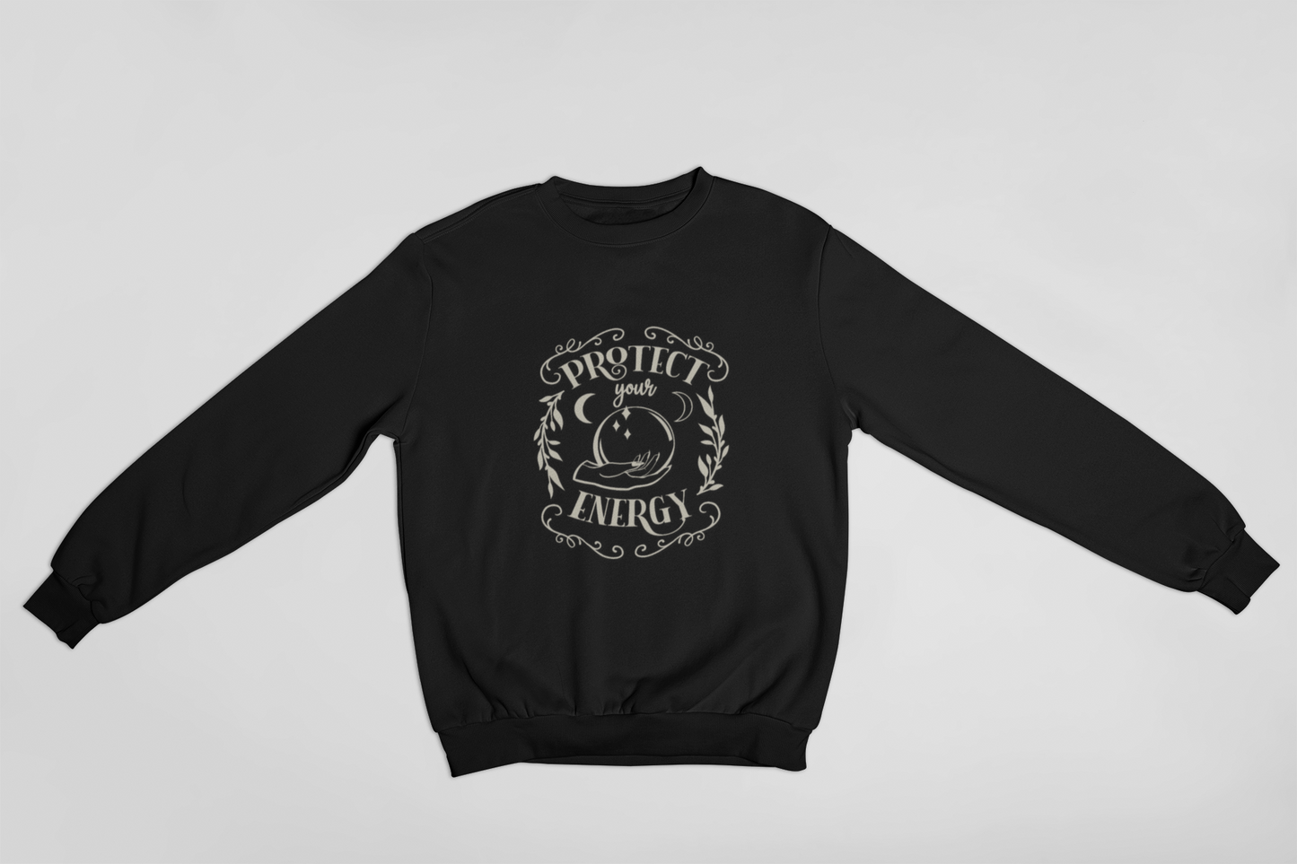 Protect Your Energy | Witchy Black Sweatshirt