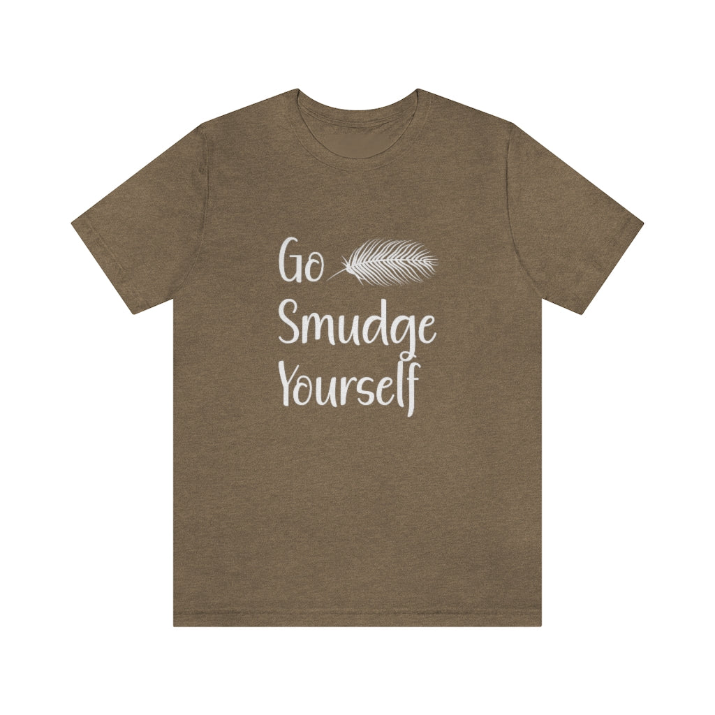Go Smudge Yourself Funny Tee Shirt, Witch Shirt, Unisex Jersey Short Sleeve Tee, Womens Bella Canvas T-Shirt